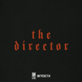 THE DIRECTOR | EXECUTIVE PRODUCER CREDIT & MORE